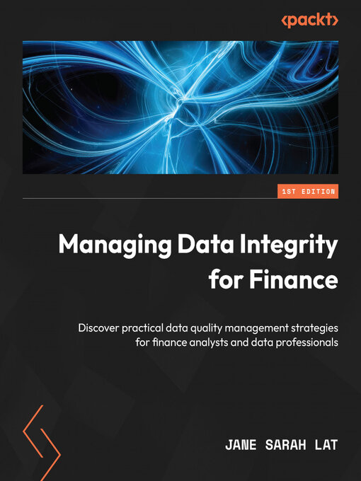 Title details for Managing Data Integrity for Finance by Jane Sarah Lat - Available